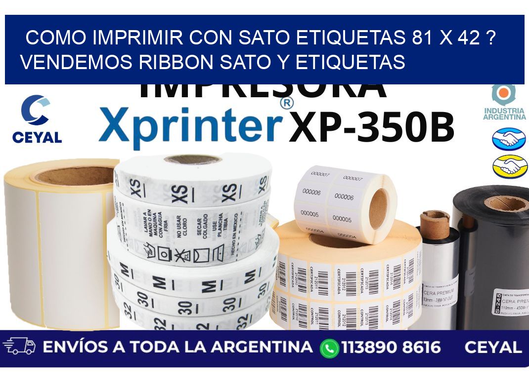 como imprimir con sato etiquetas 81 x 42 ? vendemos ribbon sato y etiquetas