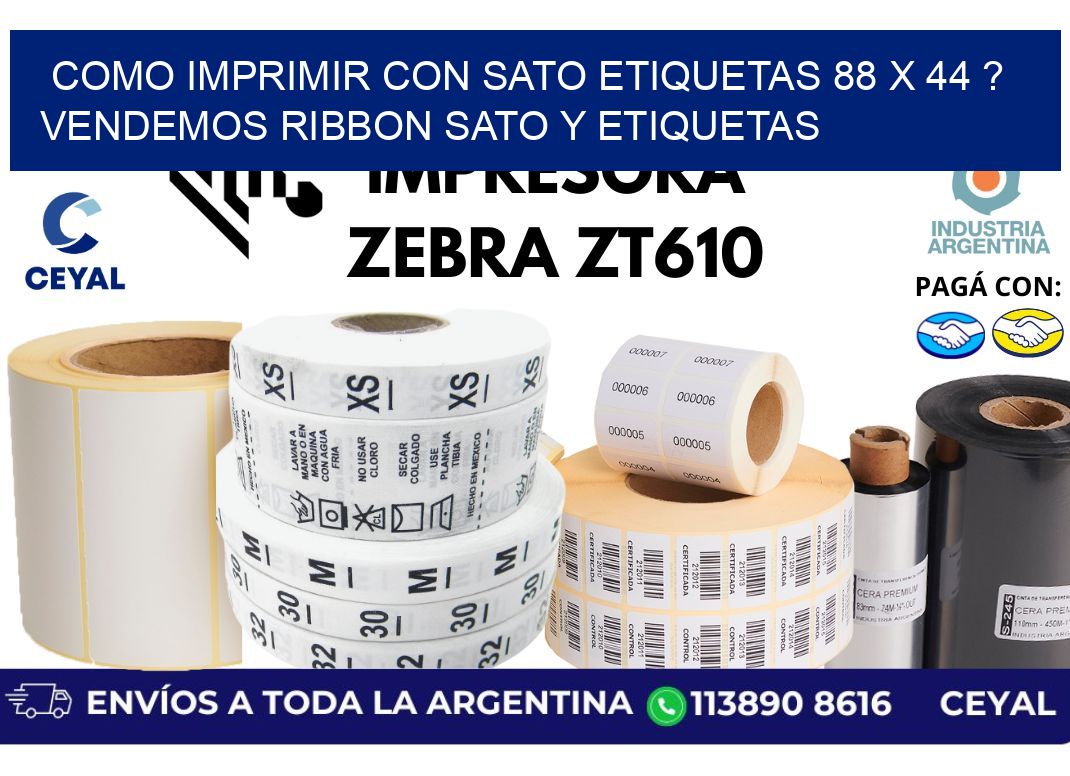 como imprimir con sato etiquetas 88 x 44 ? vendemos ribbon sato y etiquetas