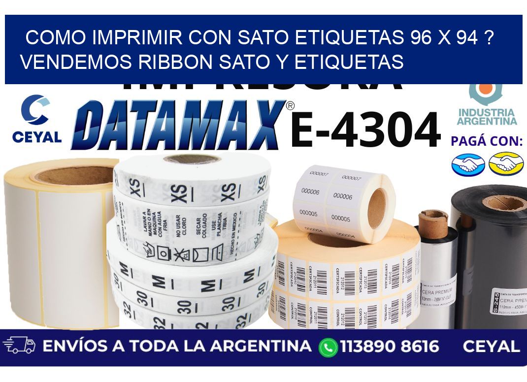 como imprimir con sato etiquetas 96 x 94 ? vendemos ribbon sato y etiquetas