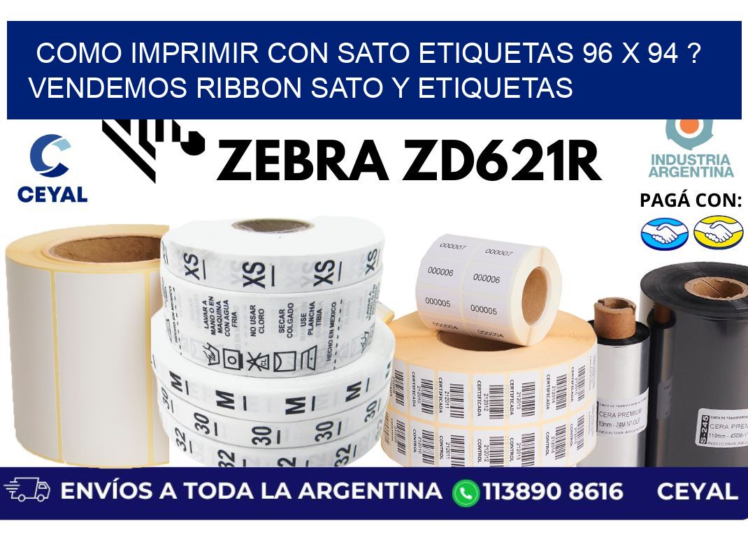 como imprimir con sato etiquetas 96 x 94 ? vendemos ribbon sato y etiquetas