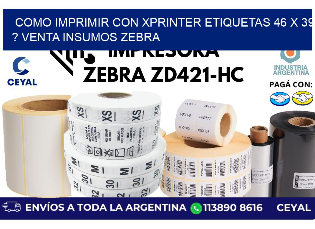 como imprimir con xprinter etiquetas 46 x 39 ? venta insumos zebra