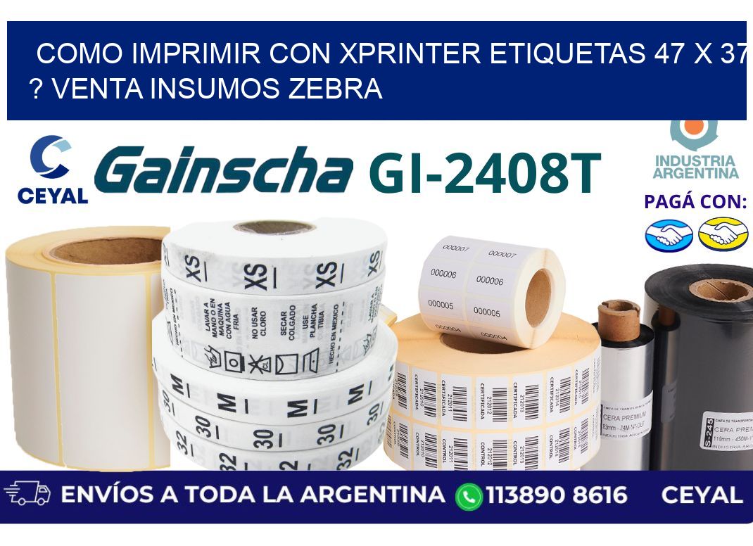 como imprimir con xprinter etiquetas 47 x 37 ? venta insumos zebra