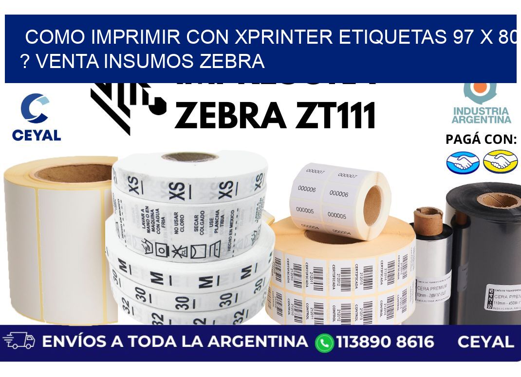 como imprimir con xprinter etiquetas 97 x 80 ? venta insumos zebra