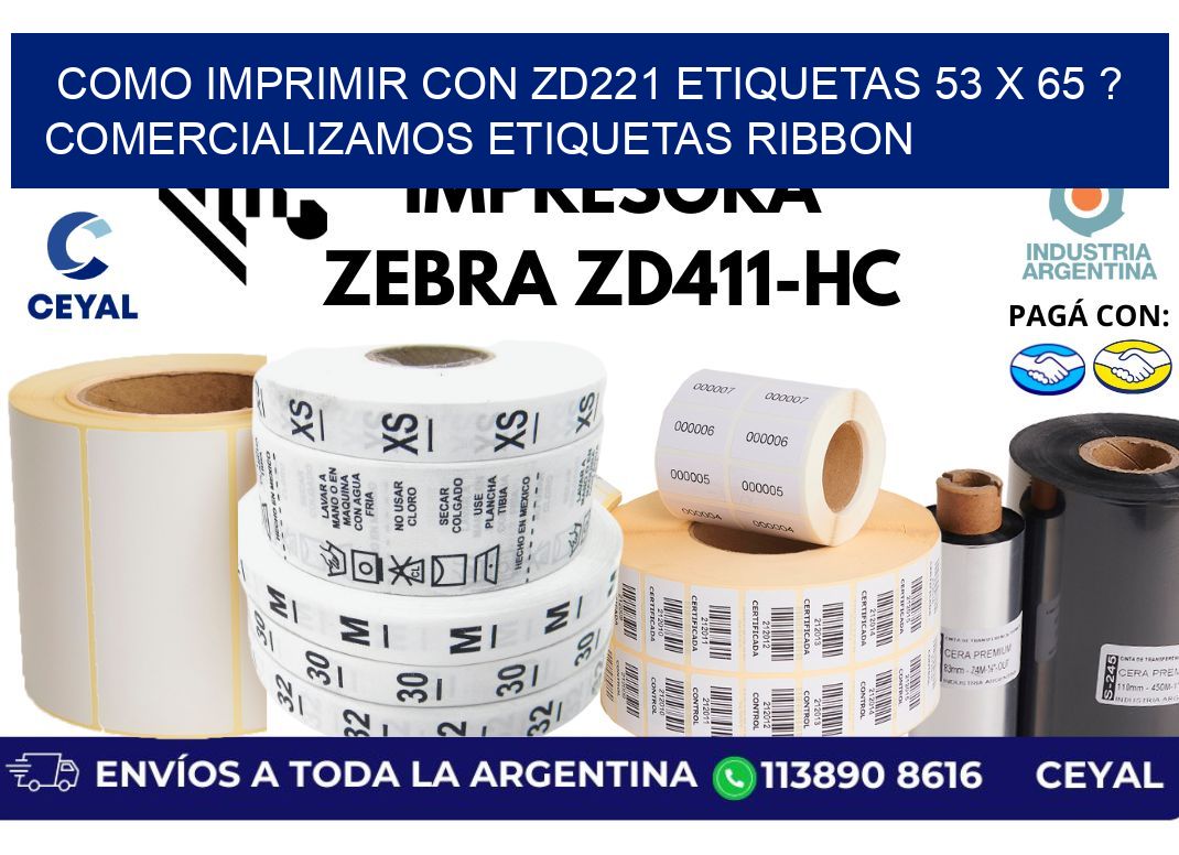 como imprimir con zd221 etiquetas 53 x 65 ? Comercializamos etiquetas ribbon