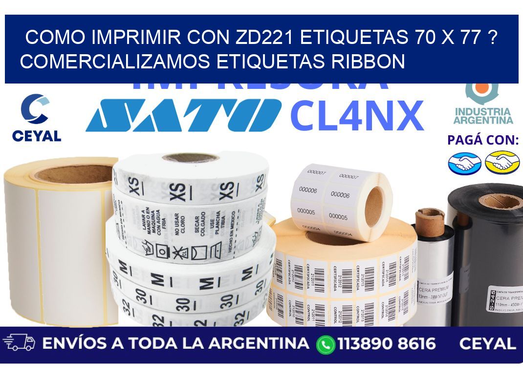 como imprimir con zd221 etiquetas 70 x 77 ? Comercializamos etiquetas ribbon