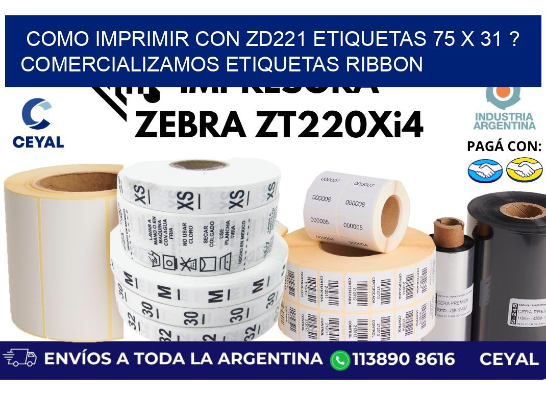 como imprimir con zd221 etiquetas 75 x 31 ? Comercializamos etiquetas ribbon