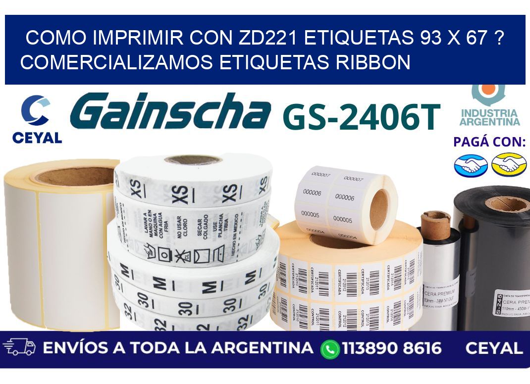 como imprimir con zd221 etiquetas 93 x 67 ? Comercializamos etiquetas ribbon