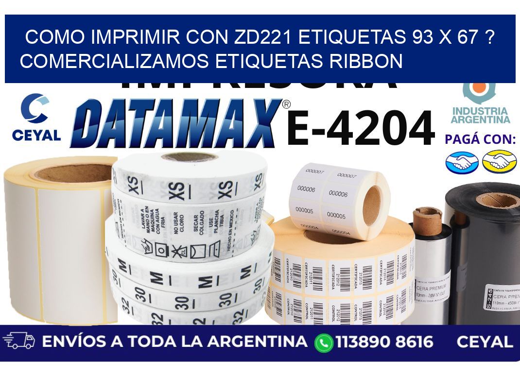 como imprimir con zd221 etiquetas 93 x 67 ? Comercializamos etiquetas ribbon