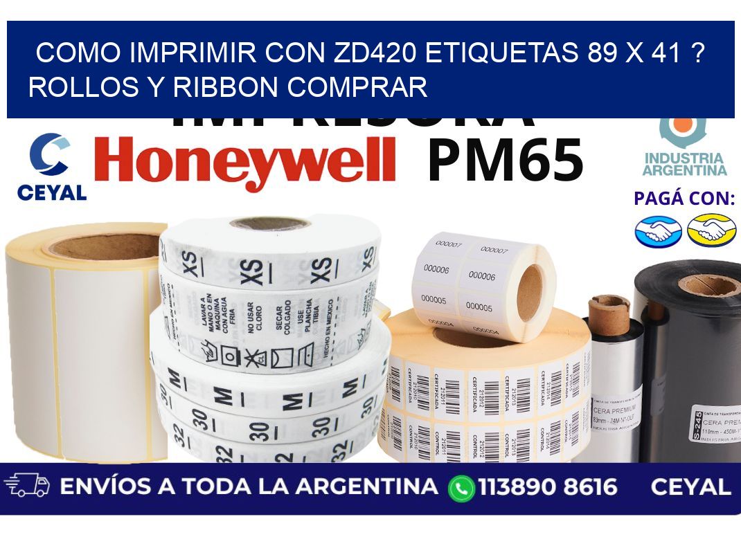 como imprimir con zd420 etiquetas 89 x 41 ? Rollos y Ribbon comprar
