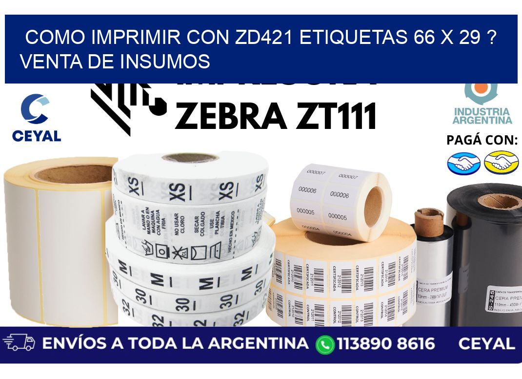 como imprimir con zd421 etiquetas 66 x 29 ? Venta de insumos