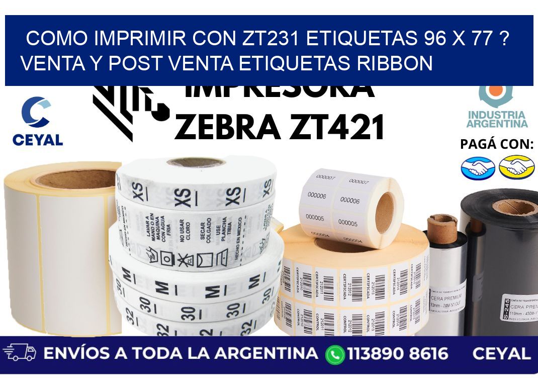 como imprimir con zt231 etiquetas 96 x 77 ? Venta y post venta etiquetas ribbon