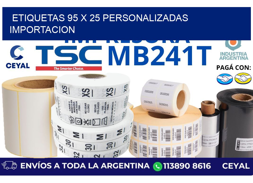 etiquetas 95 x 25 personalizadas importacion