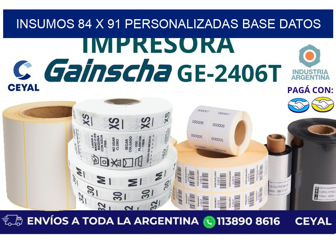 insumos 84 x 91 personalizadas base datos