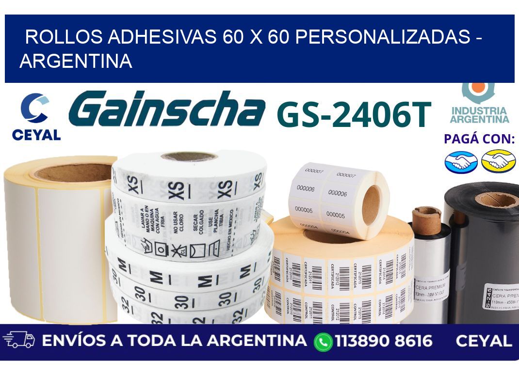 rollos adhesivas 60 x 60 personalizadas - Argentina