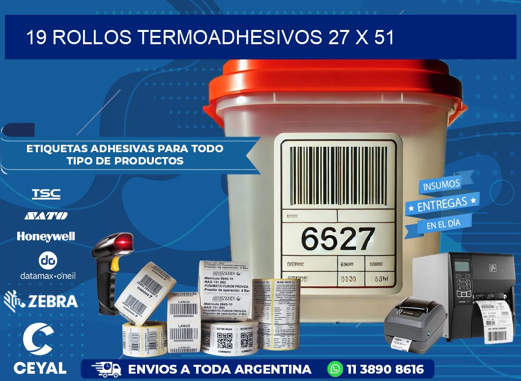 19 ROLLOS TERMOADHESIVOS 27 x 51