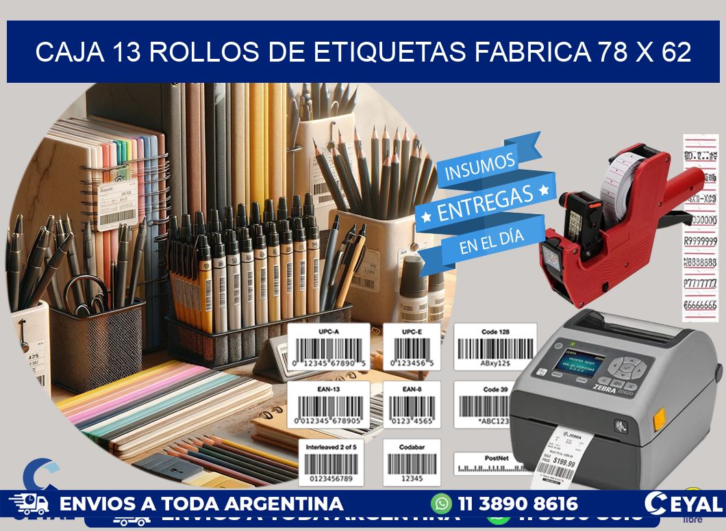 CAJA 13 ROLLOS DE ETIQUETAS FABRICA 78 x 62
