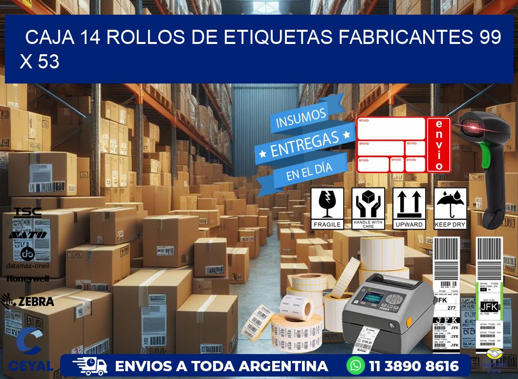 CAJA 14 ROLLOS DE ETIQUETAS FABRICANTES 99 x 53