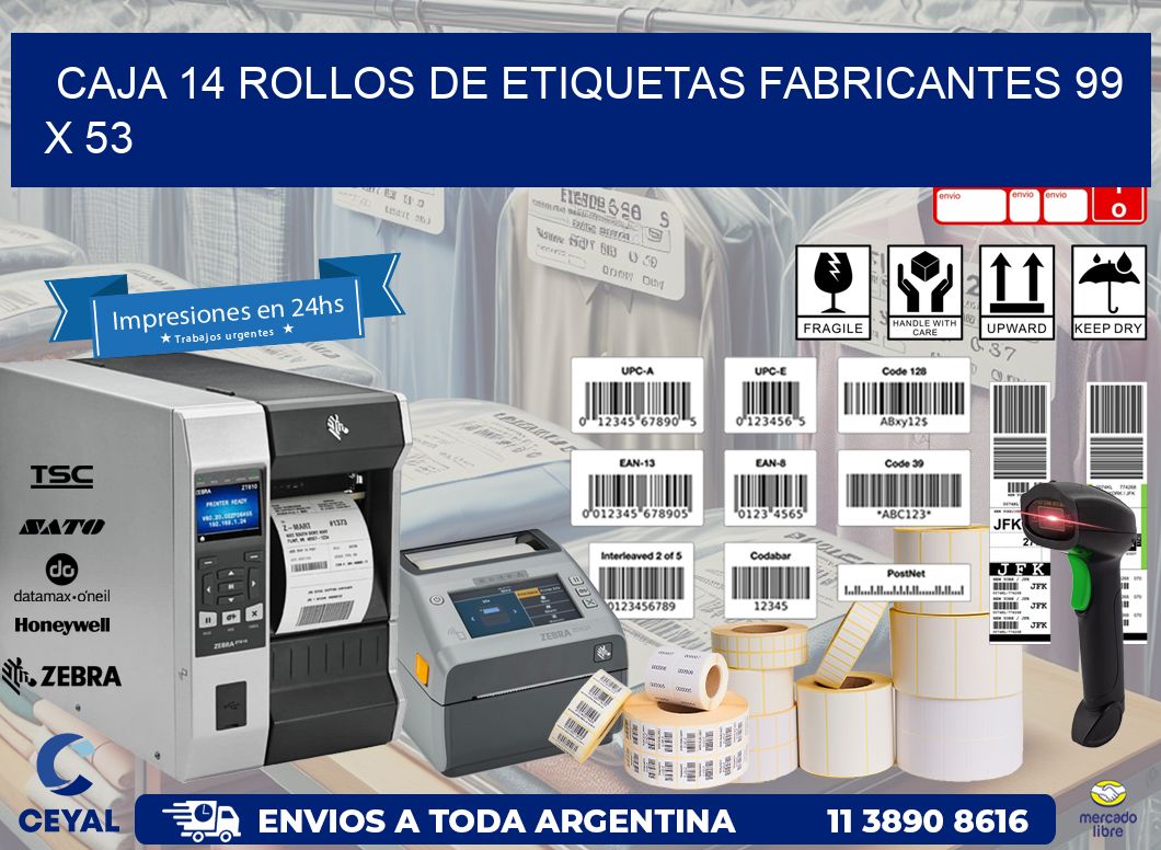 CAJA 14 ROLLOS DE ETIQUETAS FABRICANTES 99 x 53