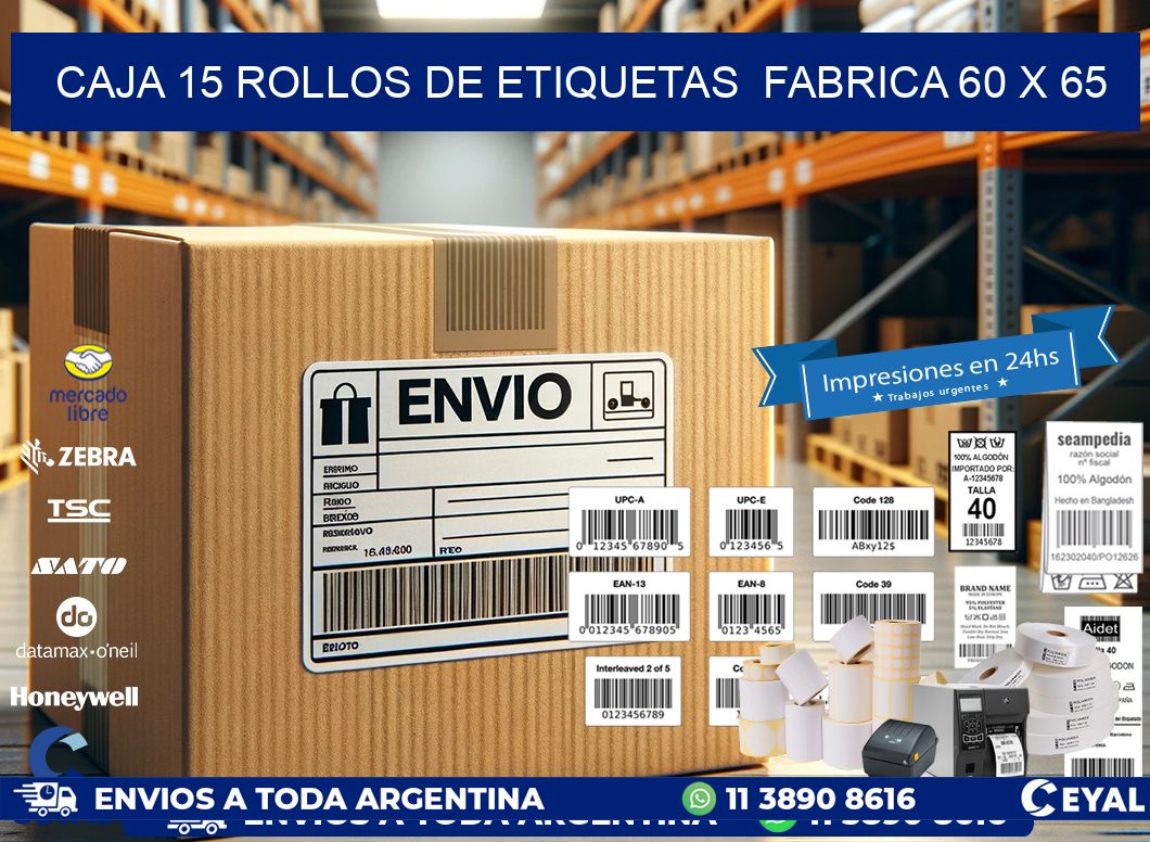 CAJA 15 ROLLOS DE ETIQUETAS  FABRICA 60 x 65
