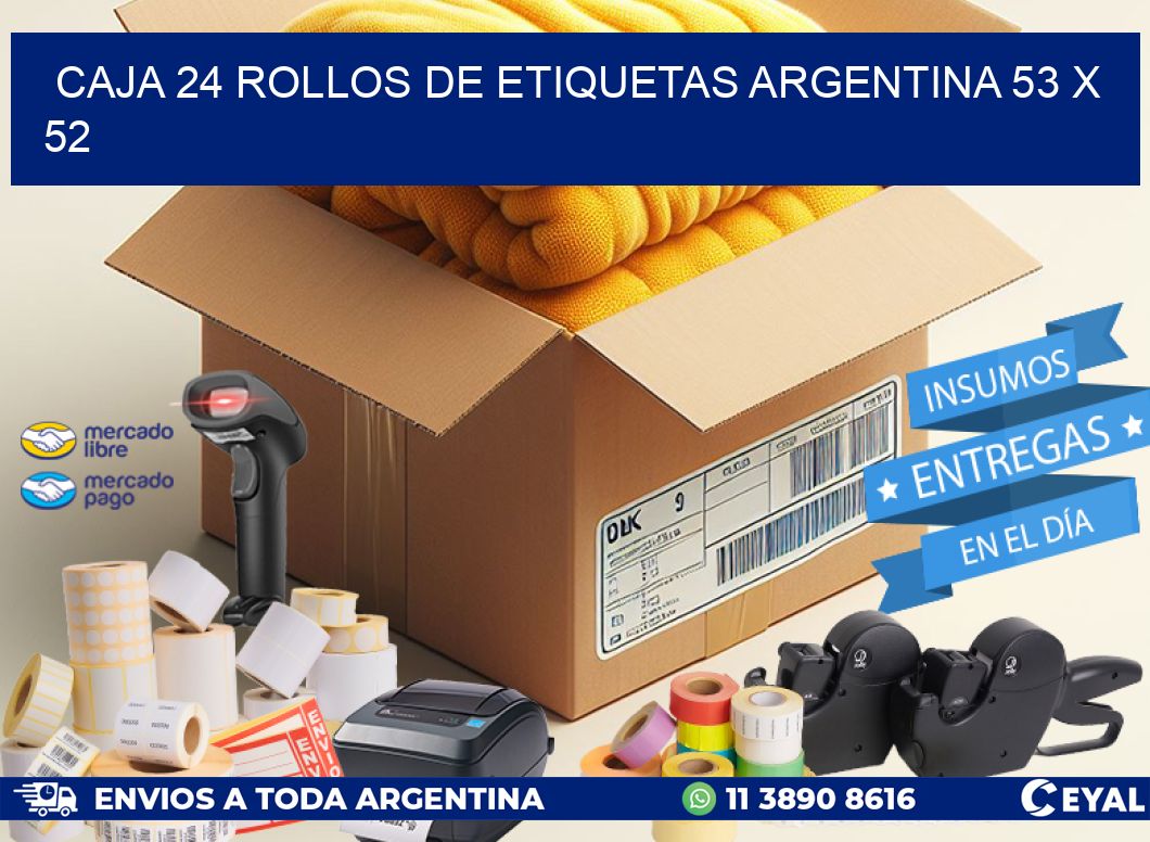 CAJA 24 ROLLOS DE ETIQUETAS ARGENTINA 53 x 52
