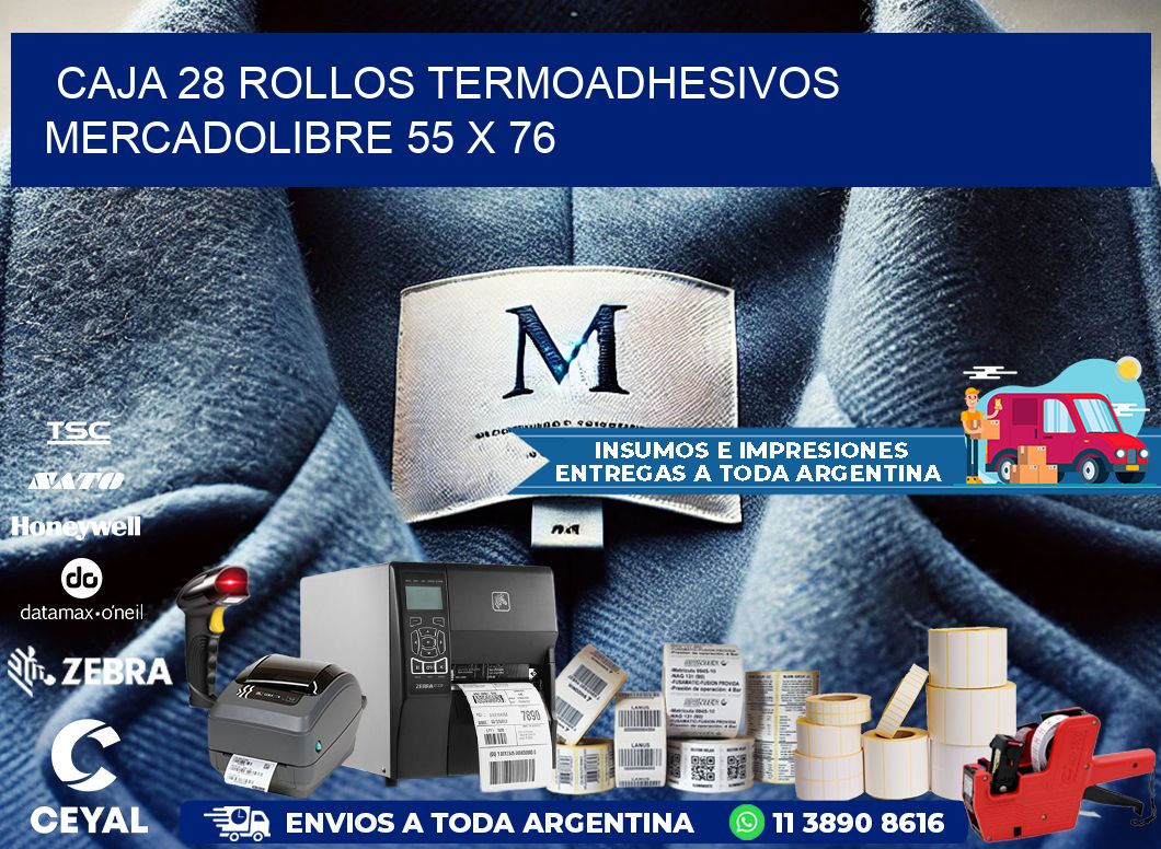 CAJA 28 ROLLOS TERMOADHESIVOS MERCADOLIBRE 55 x 76