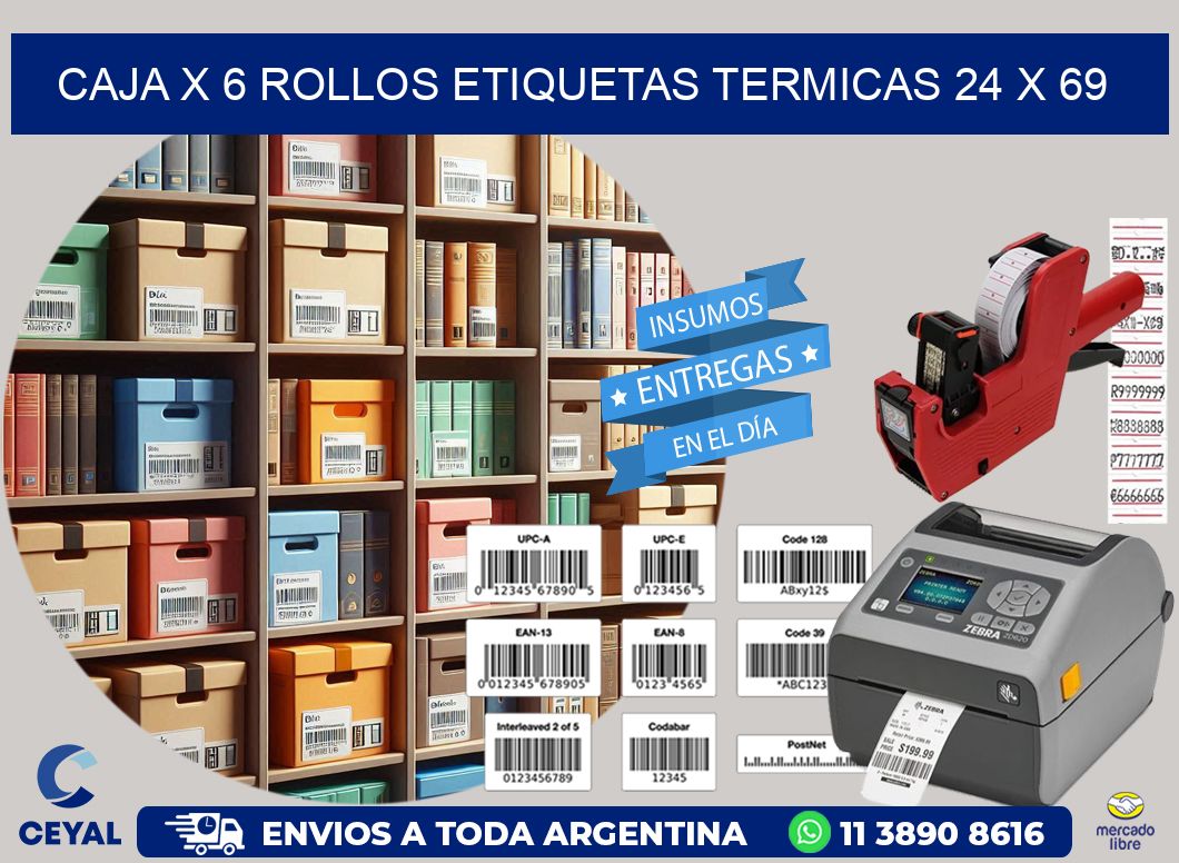 Caja X 6 Rollos Etiquetas termicas 24 x 69