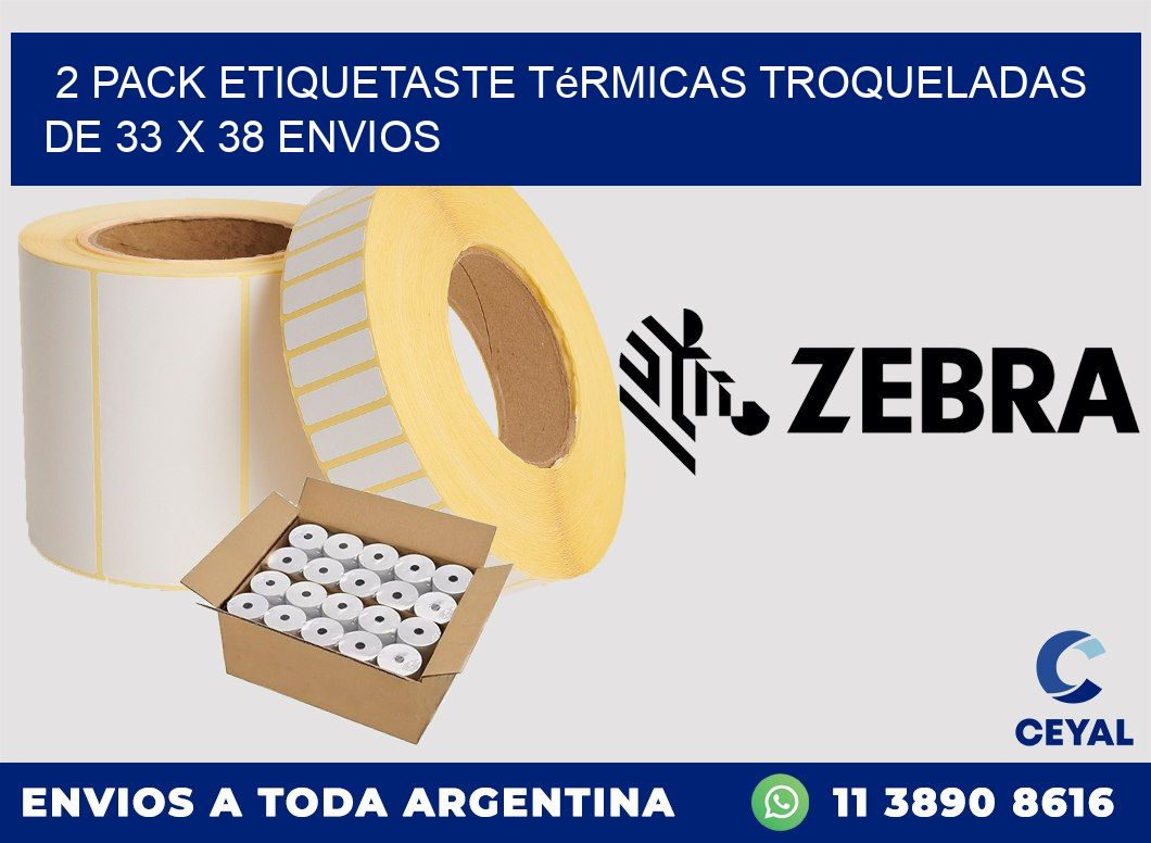 2 pack etiquetaste Térmicas Troqueladas De 33 x 38 ENVIOS