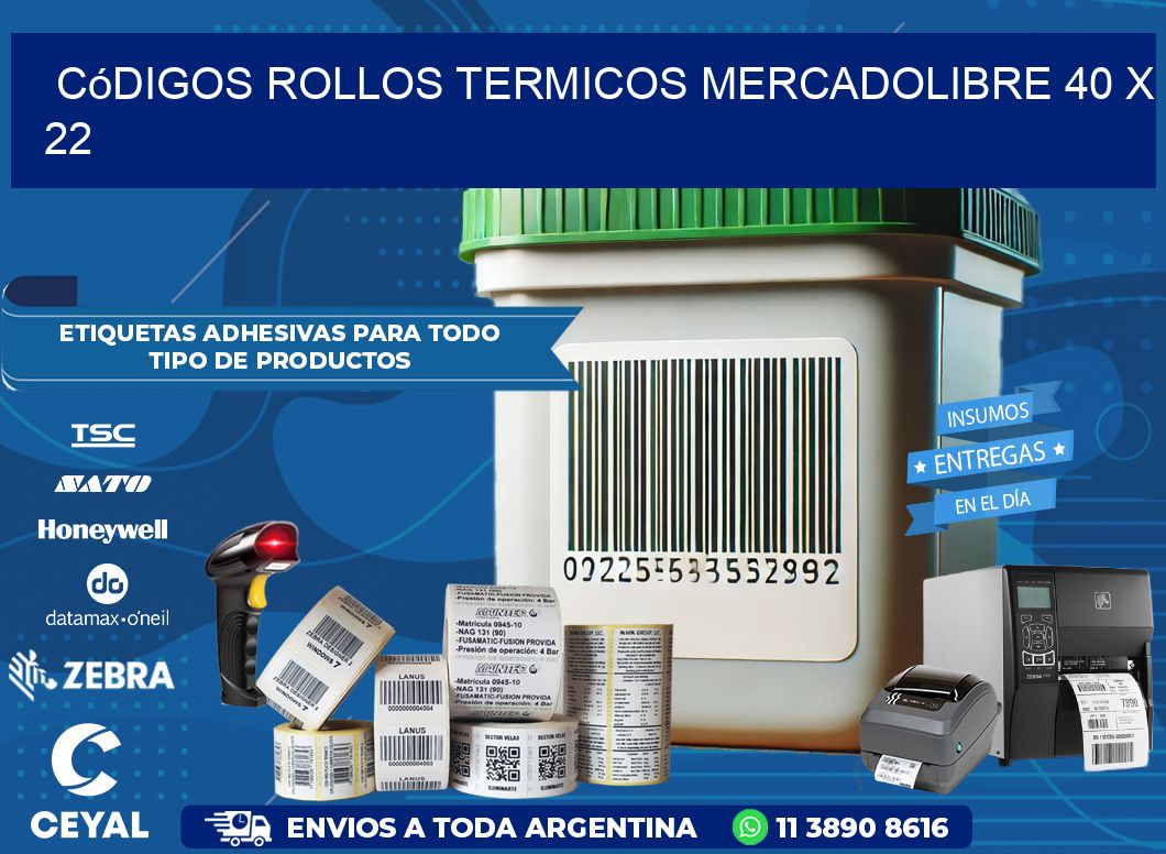 Códigos ROLLOS TERMICOS MERCADOLIBRE 40 x 22