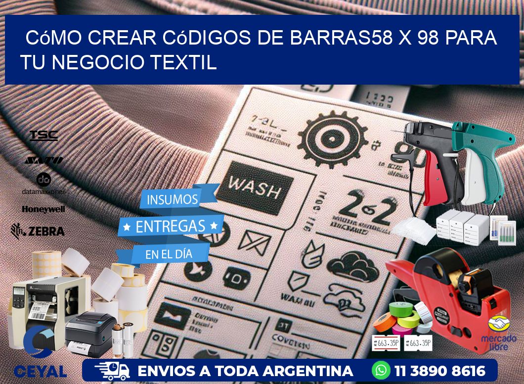 Cómo Crear Códigos de Barras58 x 98 para Tu Negocio Textil