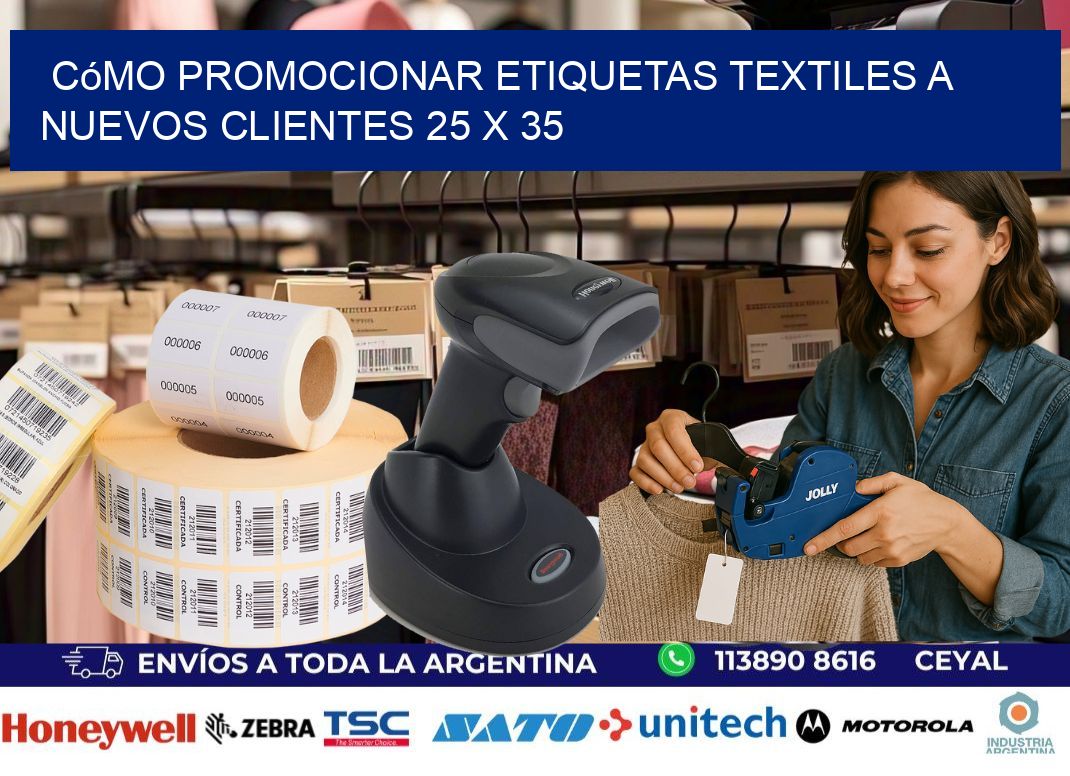Cómo Promocionar Etiquetas Textiles a Nuevos Clientes 25 x 35