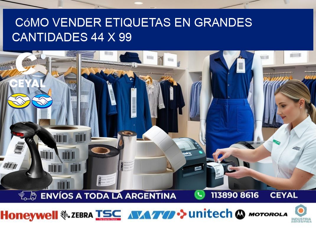 Cómo Vender Etiquetas en Grandes Cantidades 44 x 99