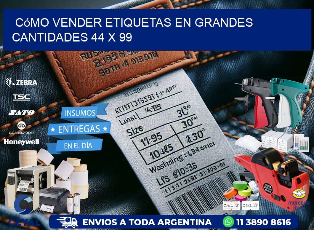 Cómo Vender Etiquetas en Grandes Cantidades 44 x 99