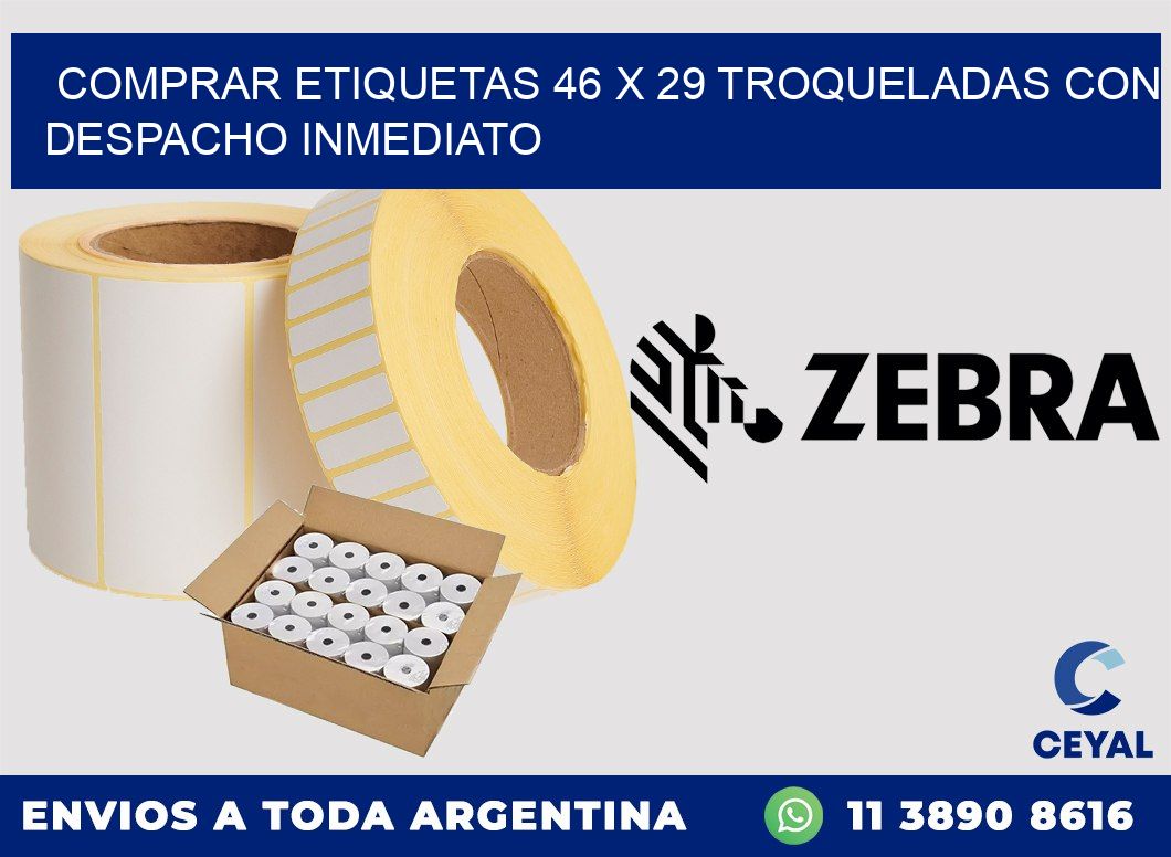 Comprar etiquetas 46 x 29 troqueladas con despacho inmediato