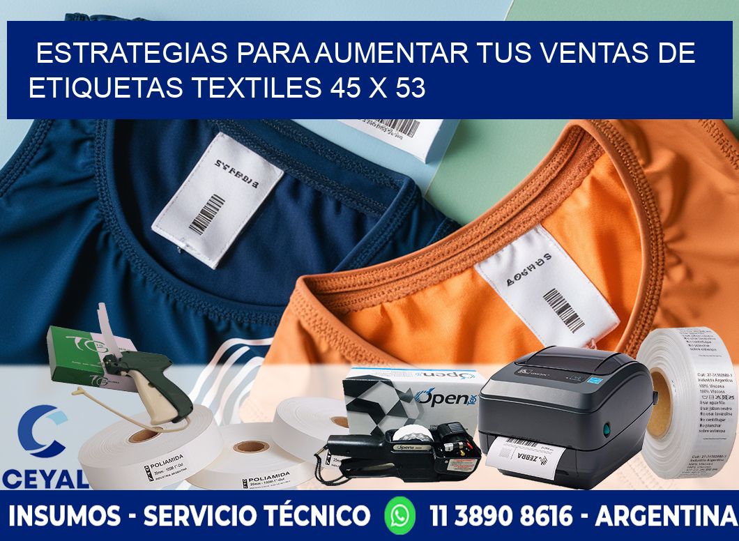 Estrategias para Aumentar tus Ventas de Etiquetas Textiles 45 x 53