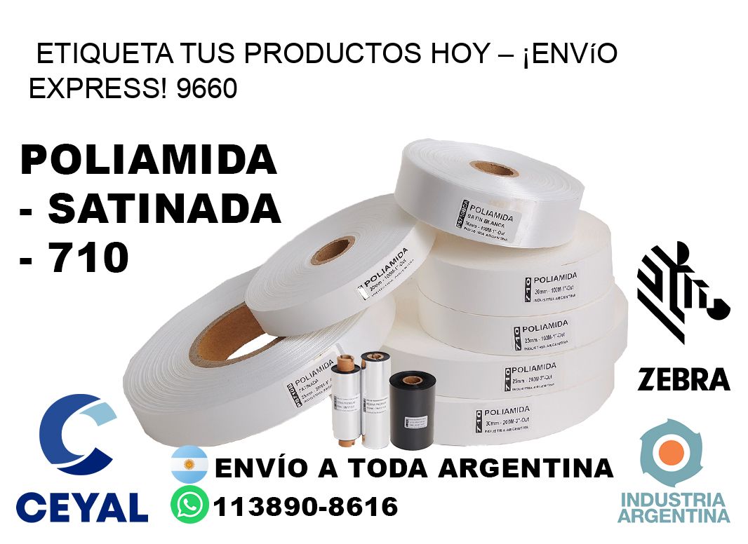 Etiqueta tus Productos Hoy – ¡Envío Express! 9660
