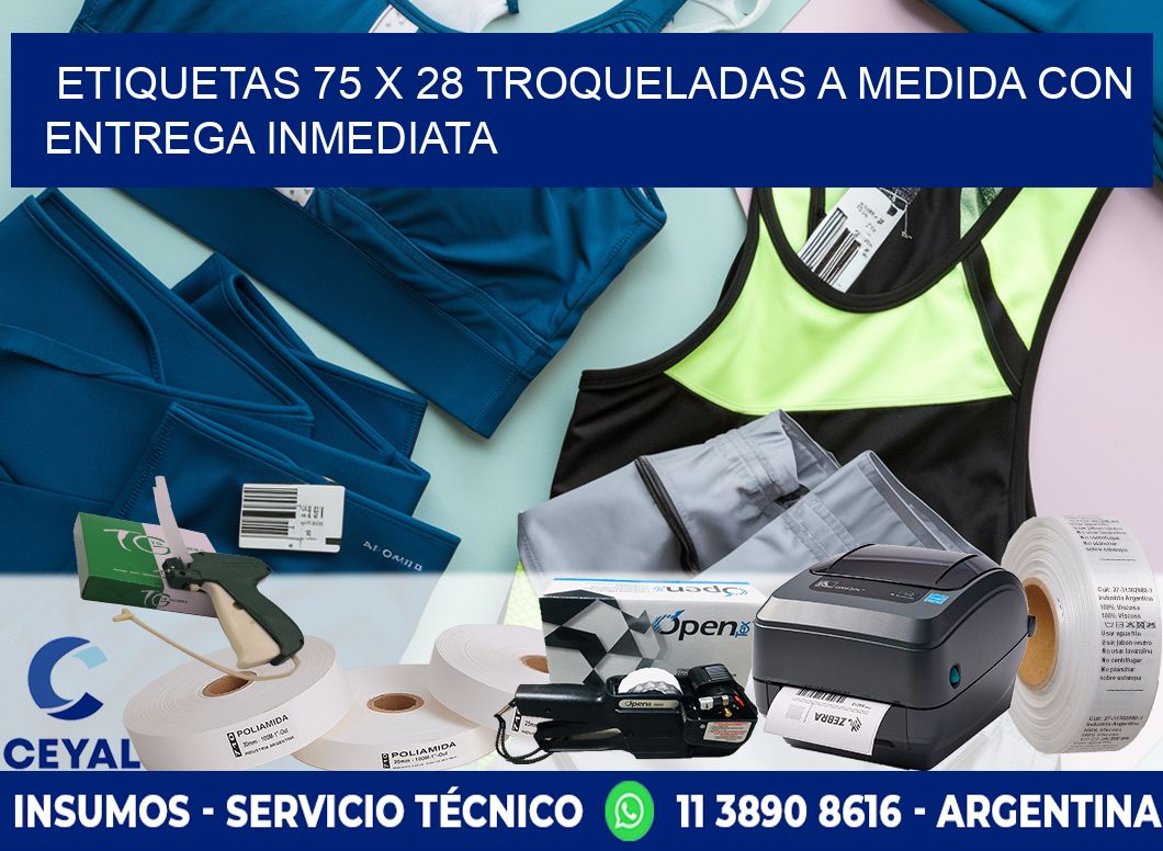 Etiquetas 75 x 28 troqueladas a medida con entrega inmediata