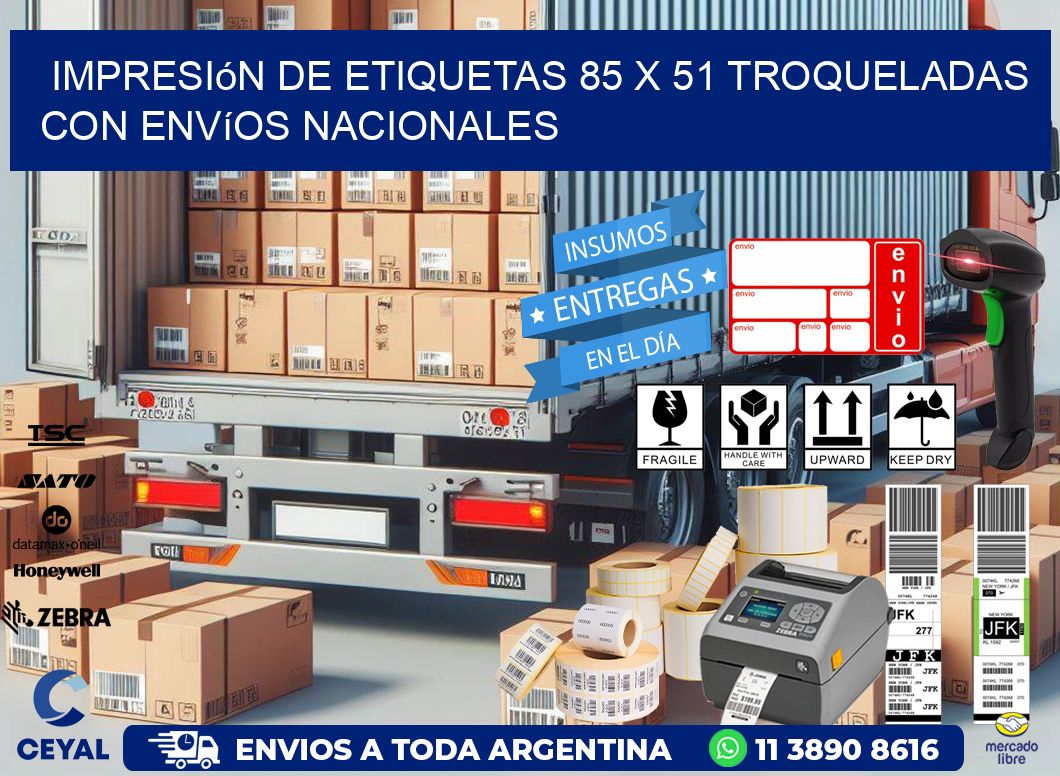 Impresión de etiquetas 85 x 51 troqueladas con envíos nacionales