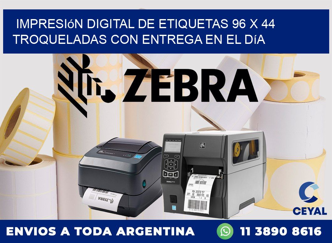 Impresión digital de etiquetas 96 x 44 troqueladas con entrega en el día