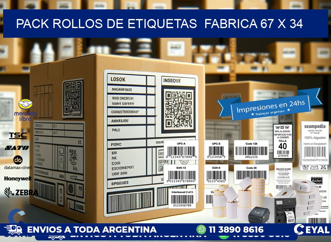 Pack ROLLOS DE ETIQUETAS  FABRICA 67 x 34
