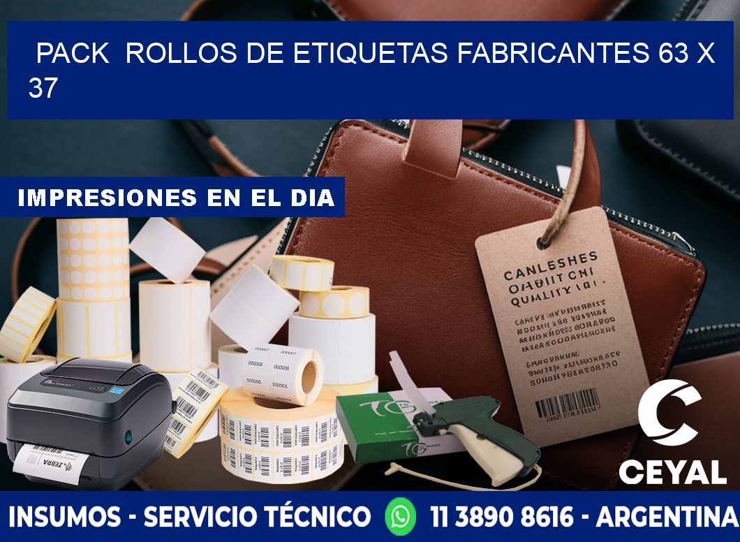 Pack  ROLLOS DE ETIQUETAS FABRICANTES 63 x 37