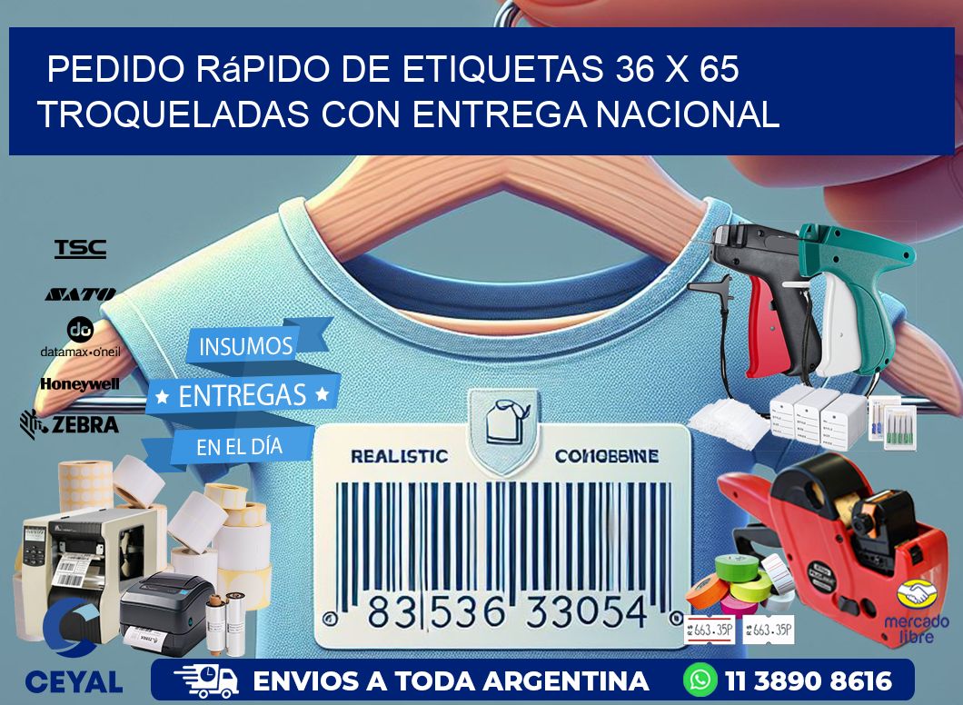 Pedido rápido de etiquetas 36 x 65 troqueladas con entrega nacional