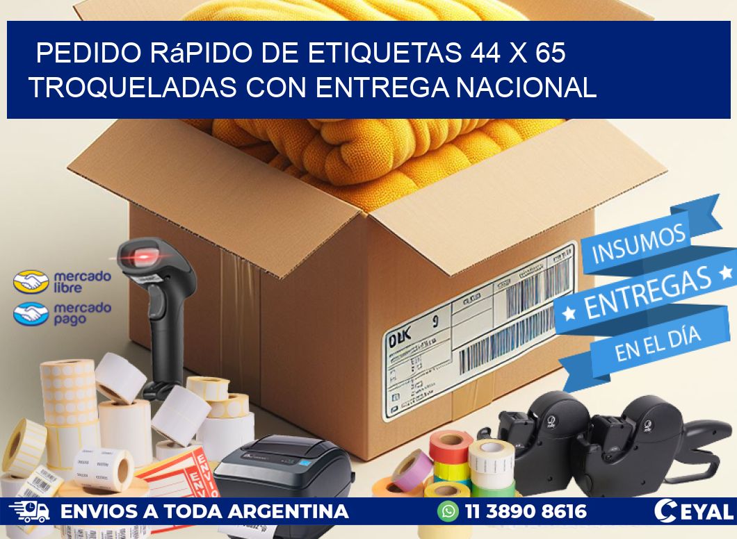 Pedido rápido de etiquetas 44 x 65 troqueladas con entrega nacional