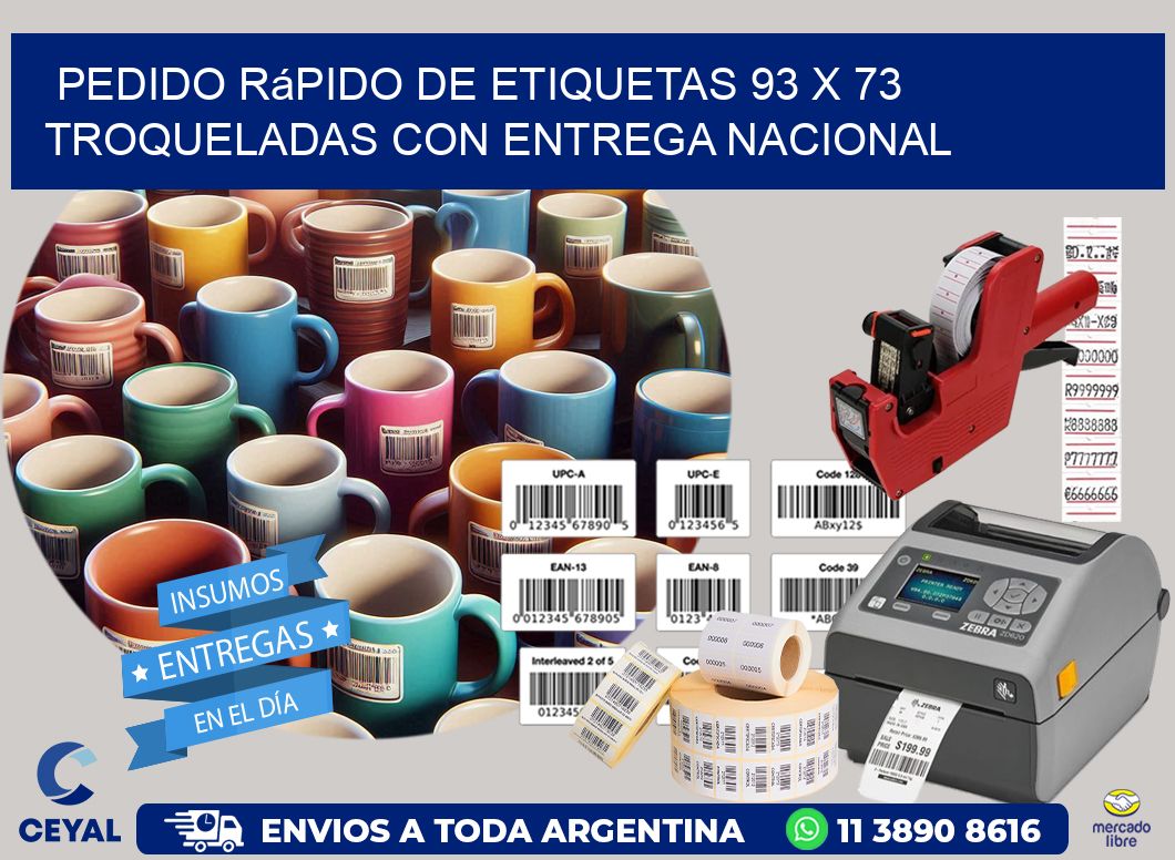 Pedido rápido de etiquetas 93 x 73 troqueladas con entrega nacional