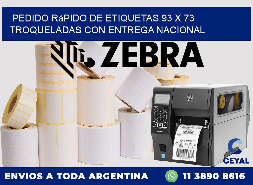 Pedido rápido de etiquetas 93 x 73 troqueladas con entrega nacional