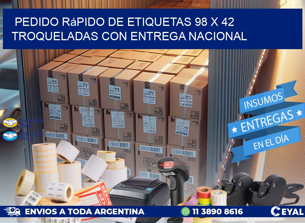 Pedido rápido de etiquetas 98 x 42 troqueladas con entrega nacional