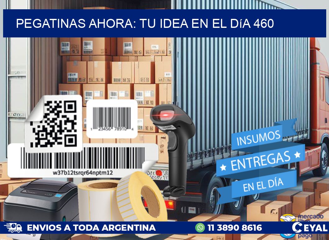 Pegatinas Ahora: Tu Idea en el Día 460