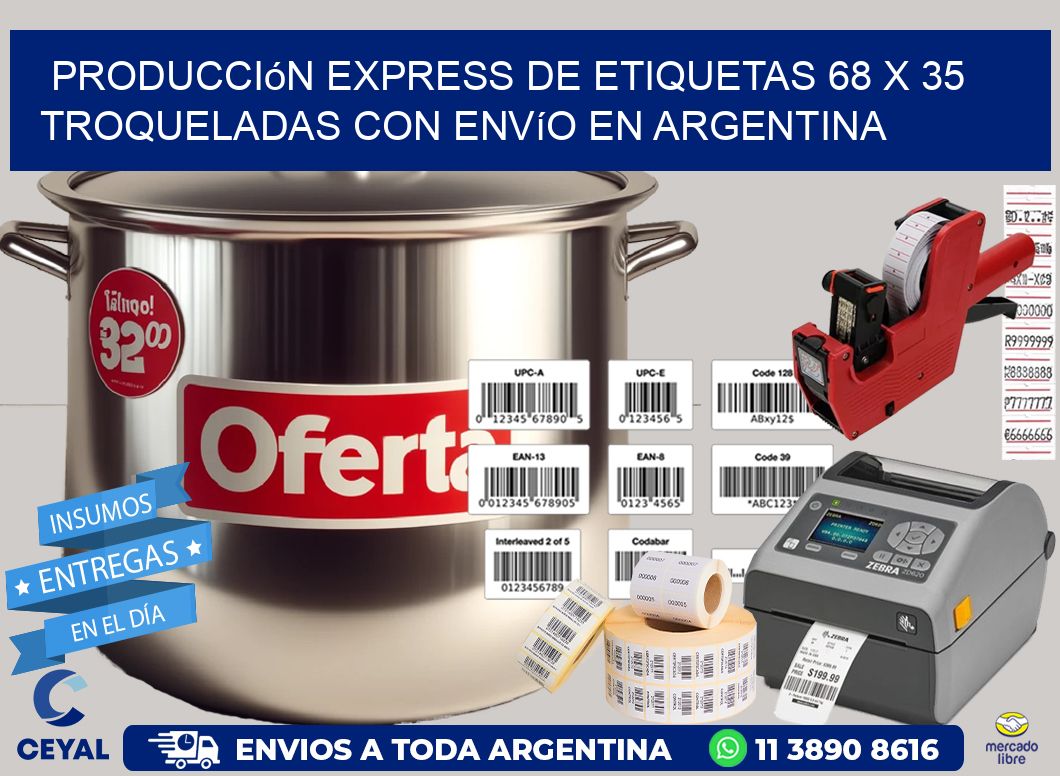 Producción express de etiquetas 68 x 35 troqueladas con envío en Argentina