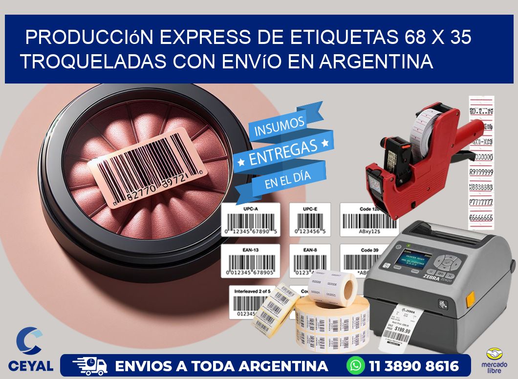 Producción express de etiquetas 68 x 35 troqueladas con envío en Argentina