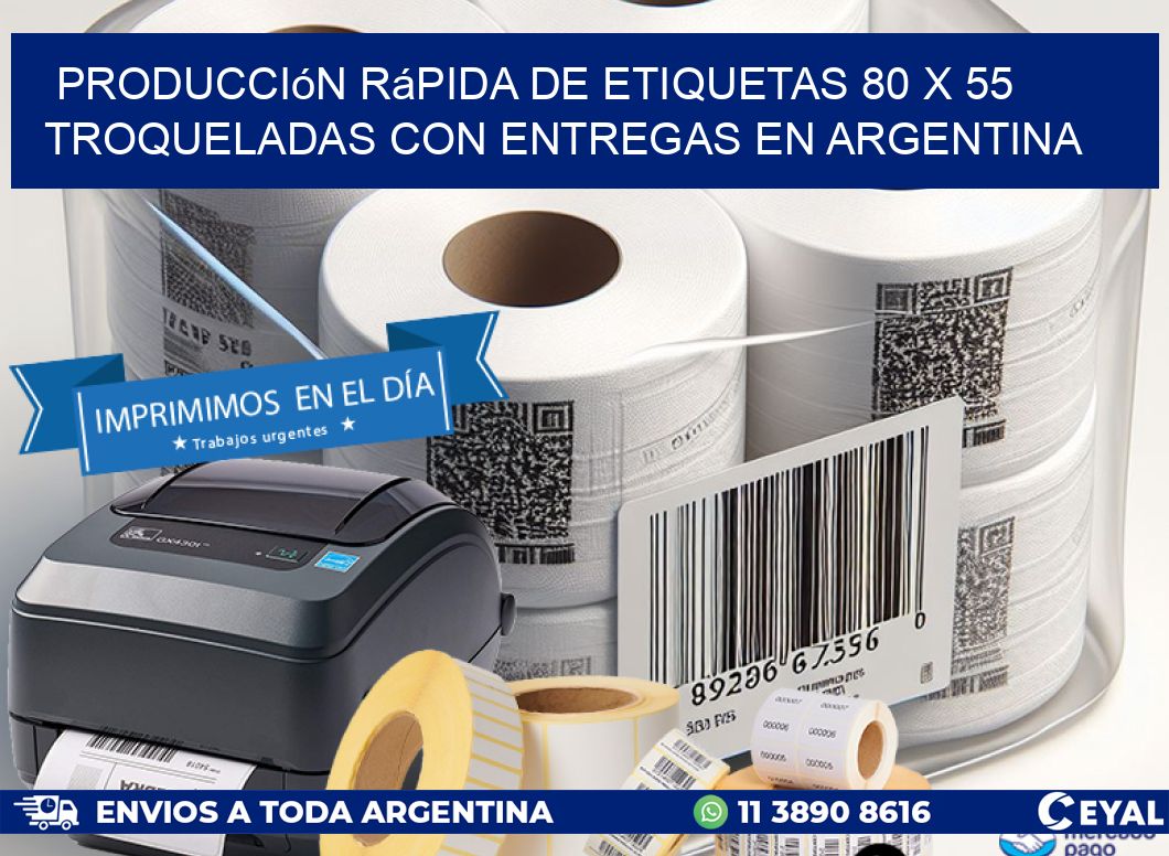 Producción rápida de etiquetas 80 x 55 troqueladas con entregas en Argentina