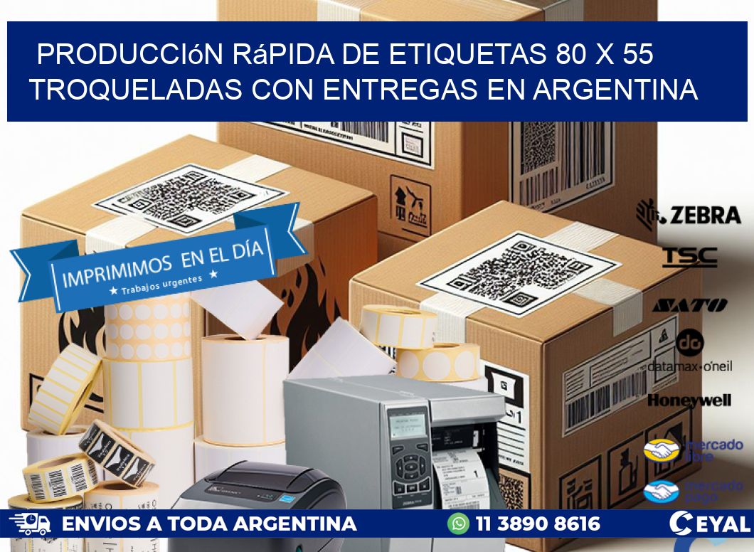 Producción rápida de etiquetas 80 x 55 troqueladas con entregas en Argentina